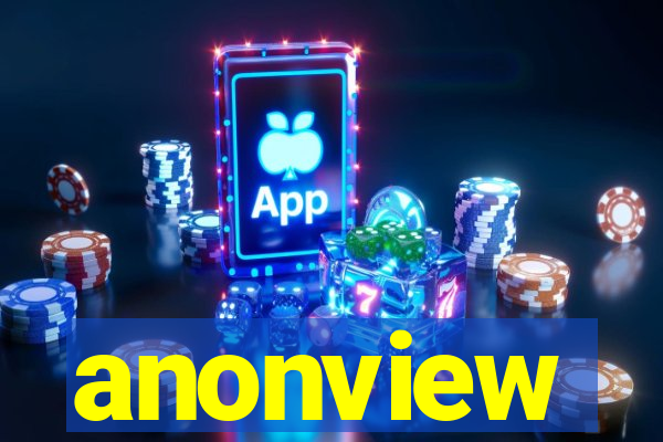 anonview