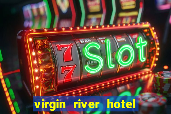 virgin river hotel casino nevada