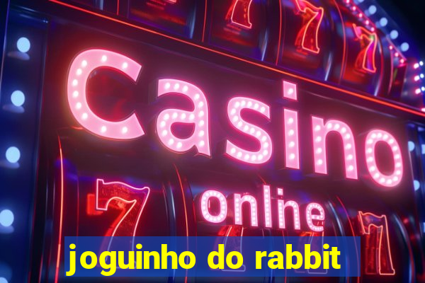 joguinho do rabbit