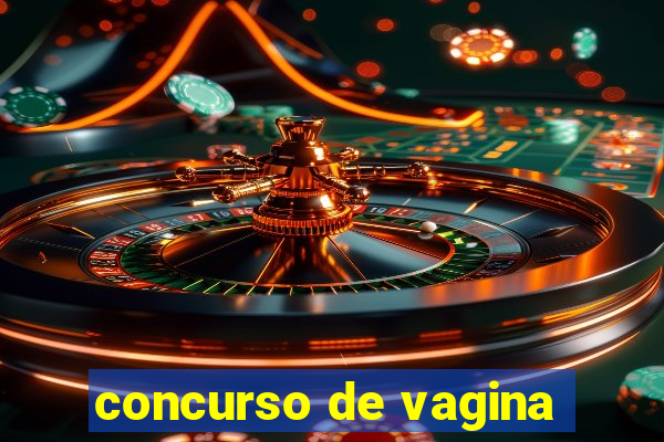 concurso de vagina