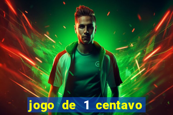 jogo de 1 centavo na betano