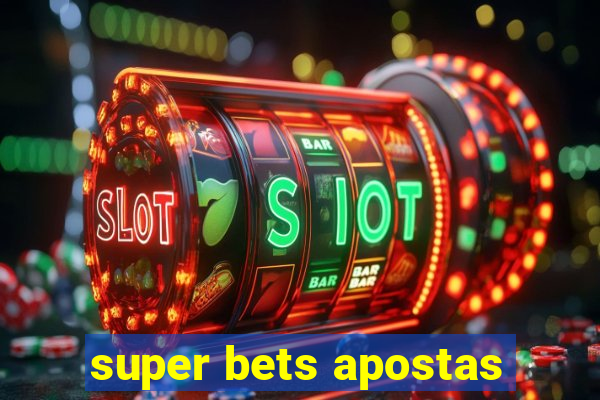 super bets apostas