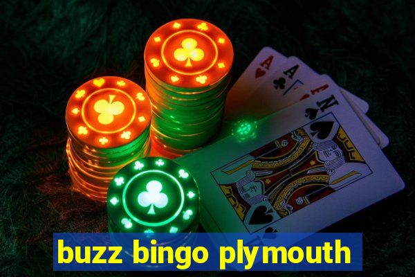 buzz bingo plymouth