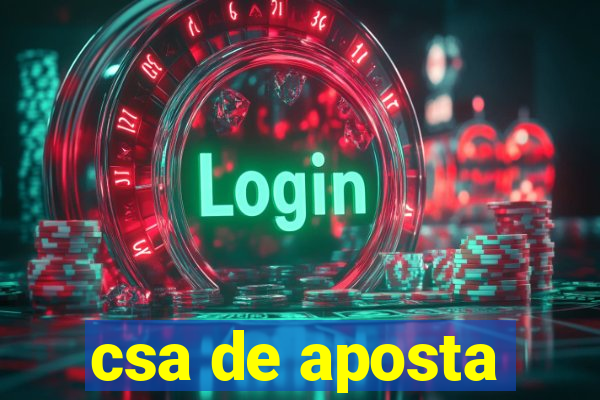 csa de aposta