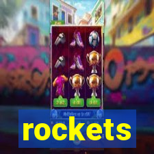 rockets