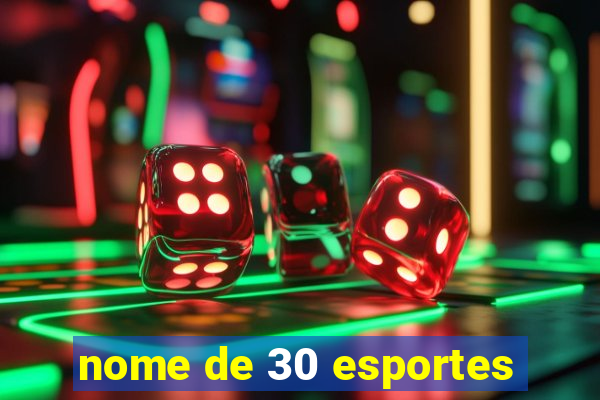 nome de 30 esportes