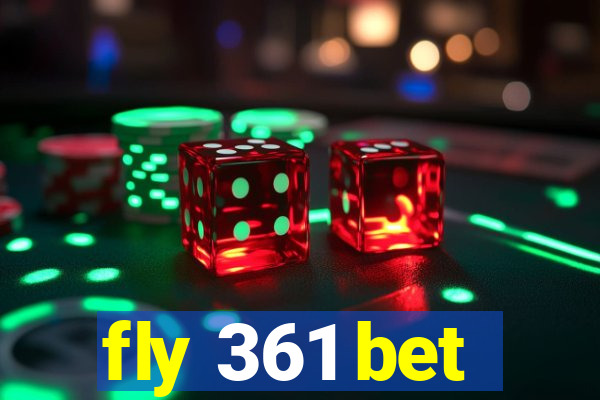 fly 361 bet