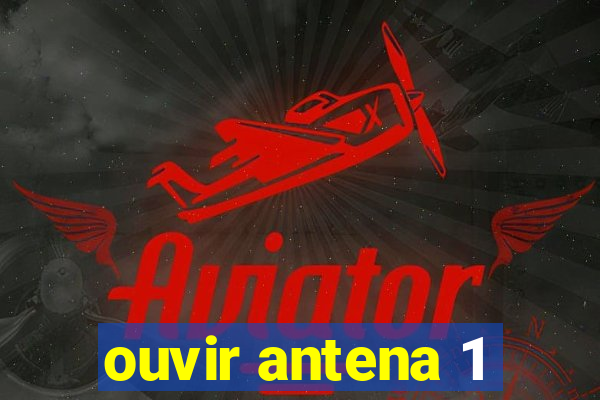 ouvir antena 1