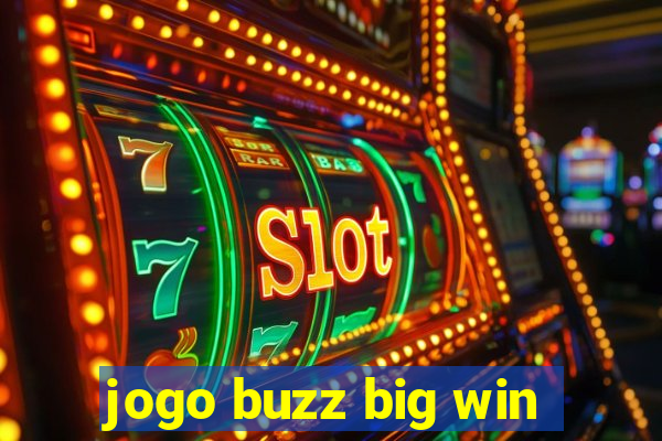 jogo buzz big win