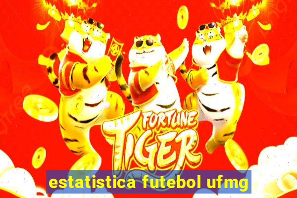 estatistica futebol ufmg