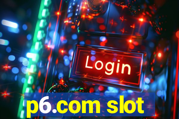 p6.com slot