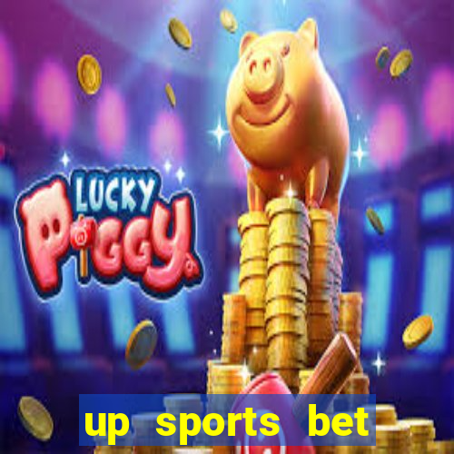 up sports bet b么nus 5 reais