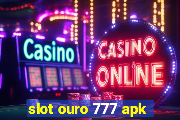 slot ouro 777 apk