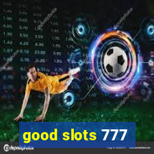 good slots 777