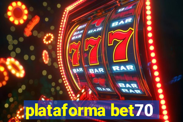 plataforma bet70