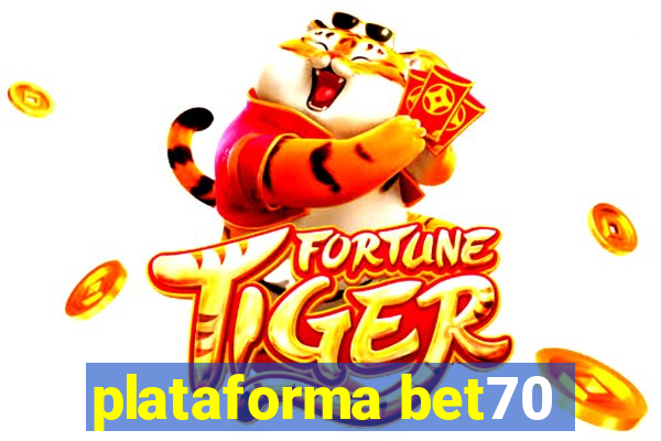 plataforma bet70