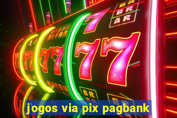 jogos via pix pagbank