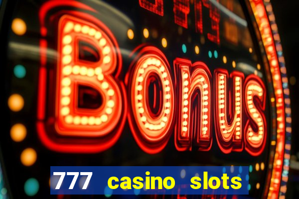 777 casino slots and roulette