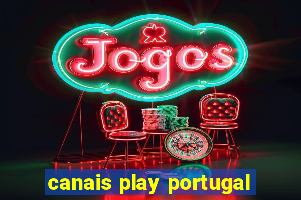 canais play portugal