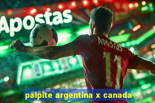 palpite argentina x canada