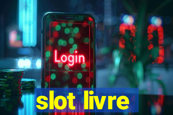 slot livre