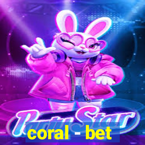 coral - bet