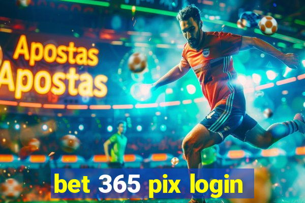 bet 365 pix login