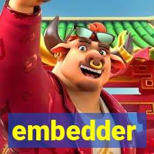 embedder