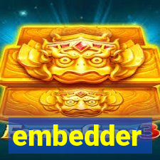 embedder