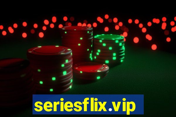 seriesflix.vip