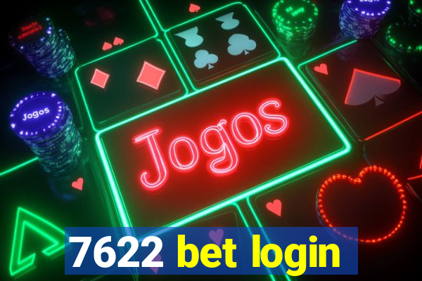 7622 bet login