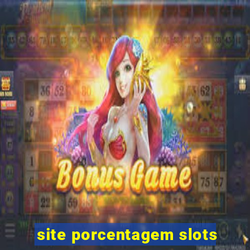 site porcentagem slots