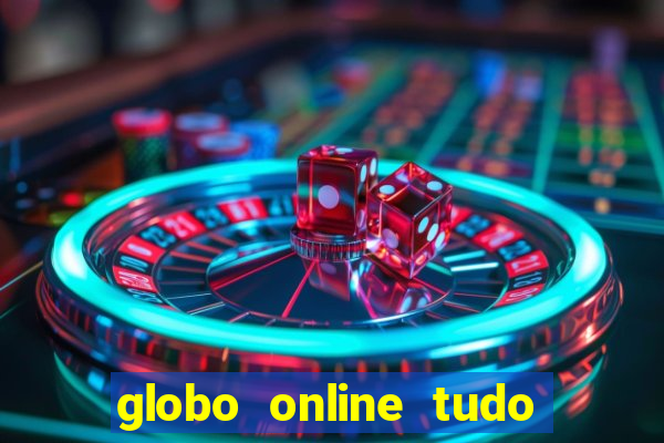 globo online tudo absolutamente noticias