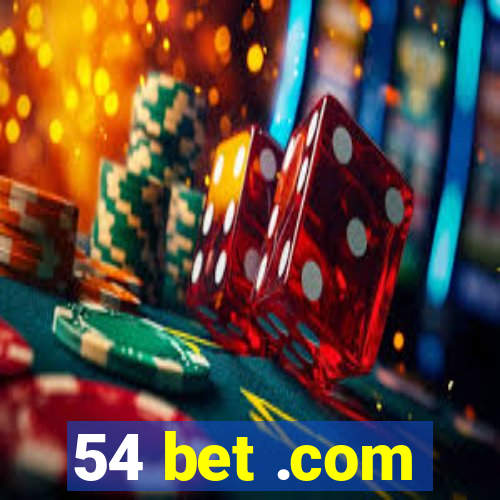 54 bet .com