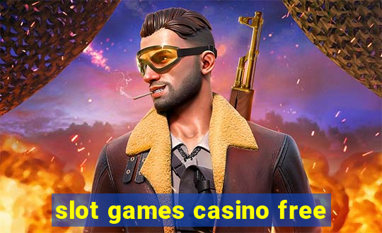 slot games casino free