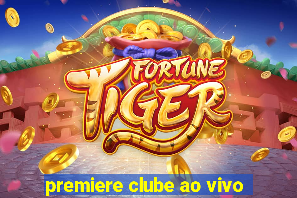 premiere clube ao vivo