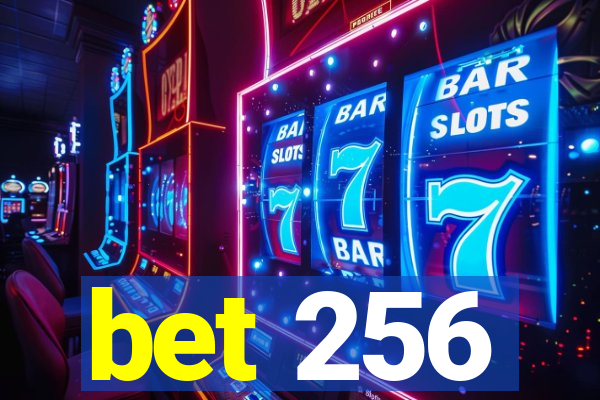 bet 256