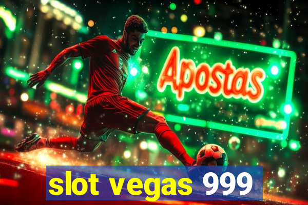 slot vegas 999