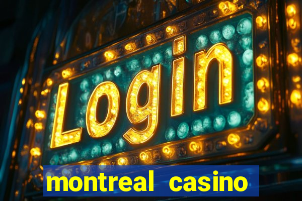 montreal casino online gambling