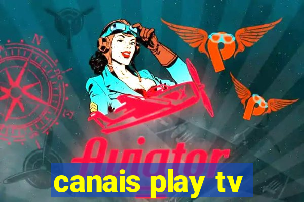 canais play tv