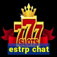 estrp chat