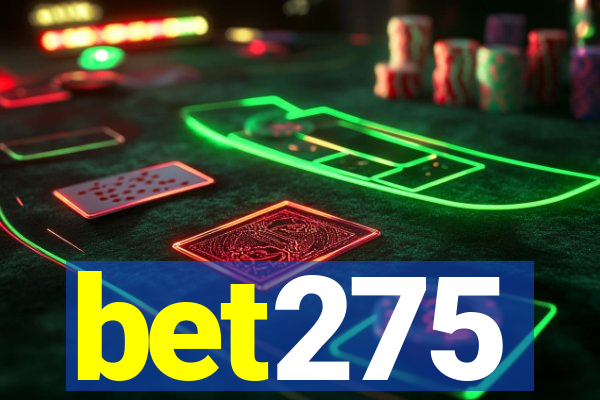 bet275