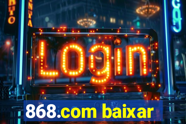 868.com baixar