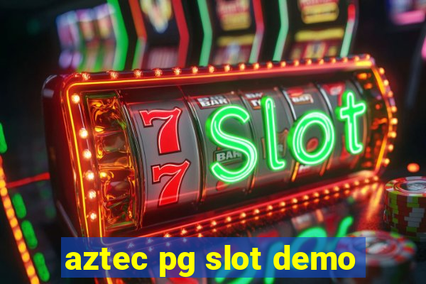 aztec pg slot demo