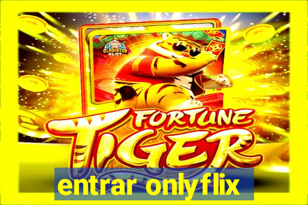 entrar onlyflix