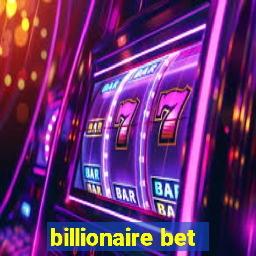 billionaire bet