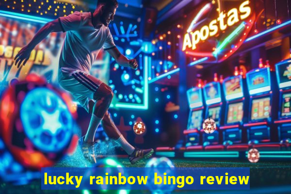 lucky rainbow bingo review