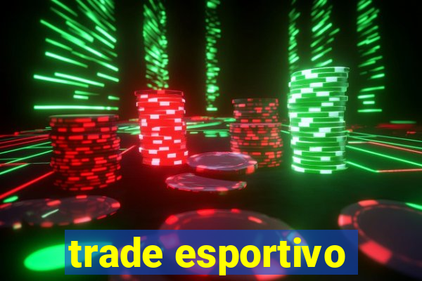 trade esportivo