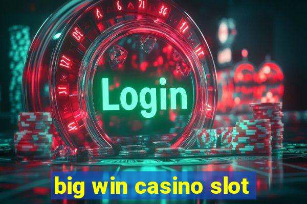 big win casino slot