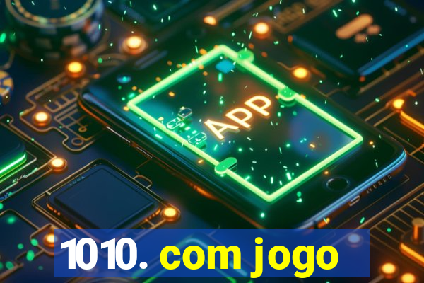 1010. com jogo